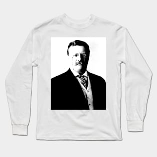 PRESIDENT TEDDY ROOSEVELT Long Sleeve T-Shirt